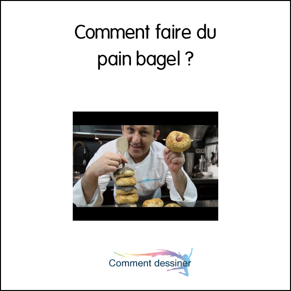 Comment faire du pain bagel